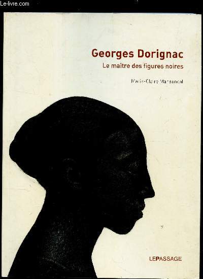 GEORGES DORIGNAC - LE MAITRE DES FIGURES NOIRES