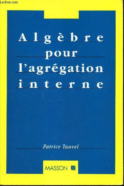 ALGEBRE POUR L'AGREGATION INTERNE