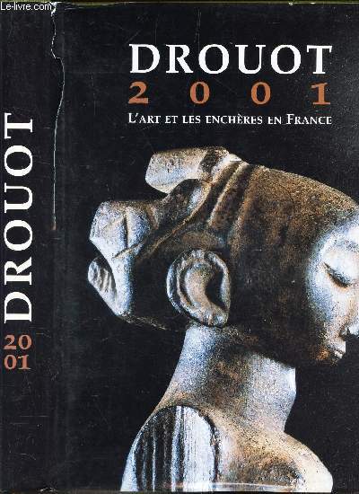 DROUOT - 2001 - L'ART ET LES ENCHERES EN FRANCE