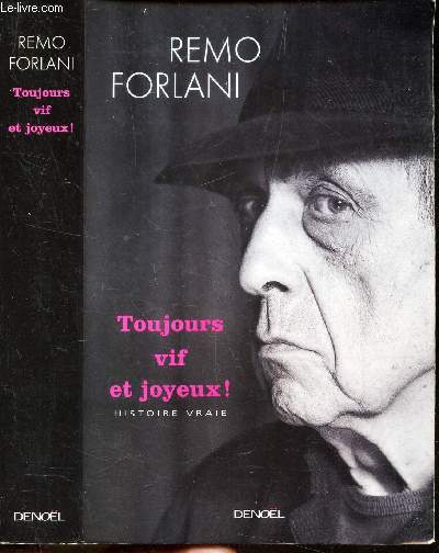 TOUJOURS VIF ET JOYEUX!