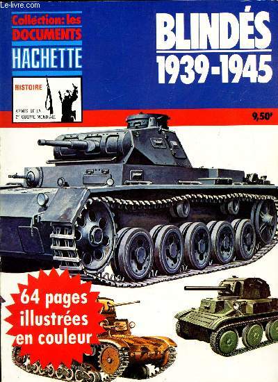 COLLECTION LES DOCUMENTS HACHETTE / BLINDES : 1939-945 / HISTOIRE : ARMES DE LA 2e GUERRE MONDIALE