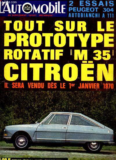 L'AUTOMOBILE - N283 - dec 1969 / TOUT SUR LE PROTOTYPE ROTATIF 