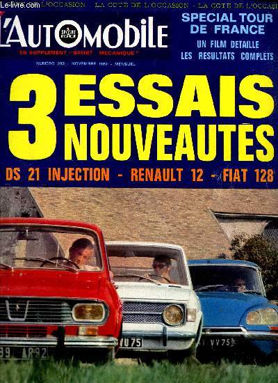 L'AUTOMOBILE - N282 - Nov 1969 / Special Tour de France - un film detaill - les resultats complets / 3 ESSAIS -NOUVEAUTES - DS 21 INJECTION - RENAULT 12 - FIAT 128 etc...