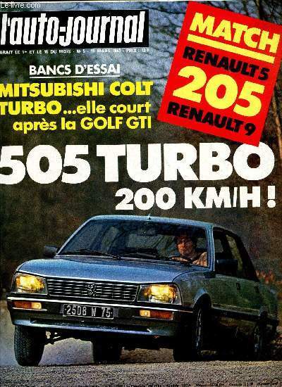 L'AUTO-JOURNAL - N5 - 15 mars 1983 / Bancs d'essai : Mitsubishi Colt Turbo ... elle court aprs la Golf GTI / Match Renault 5 - 205 - Rnault 9 / 505 Turbo 200 Km/h ! ...