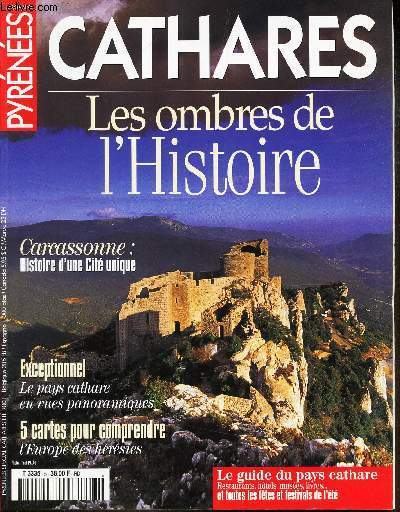 PYRENEES MAGAZINE - ETE 2001 / LES OMBRES DE L'HISTOIRE / CARCASSONNE : Histoire d'une Cit unique / le pays cathare en vues panoramiques / 5 cartes pour comprendre : l'Europe des hrsies / Le guide du pays cathares ...