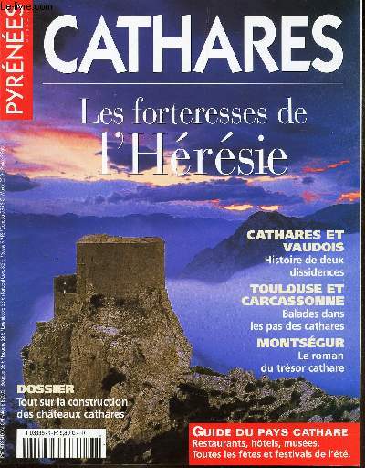 PYRENEES MAGAZINE - ete 2002 / LES FORTERESSES DE L'HERESIE / Cathares et Vaudois - hstoire de deux dissidences / Toulouse et Carcassonne - balades dans les pays cathares - Montsegur, le roman du tresor / dossier : Tout sur la construction des chateaux...