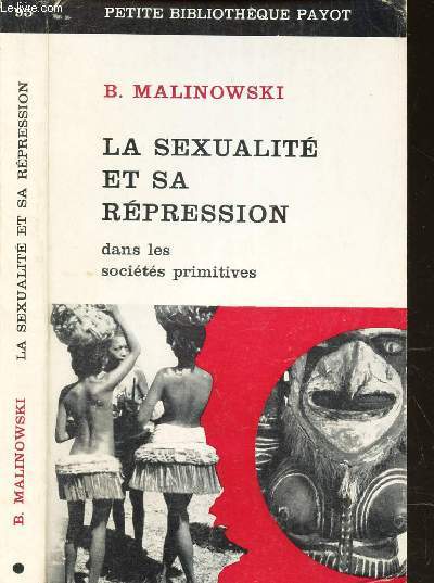 LA SEXUALITE ET SA REPRESSION - DANS LES SOCIETES PRIMITIVES