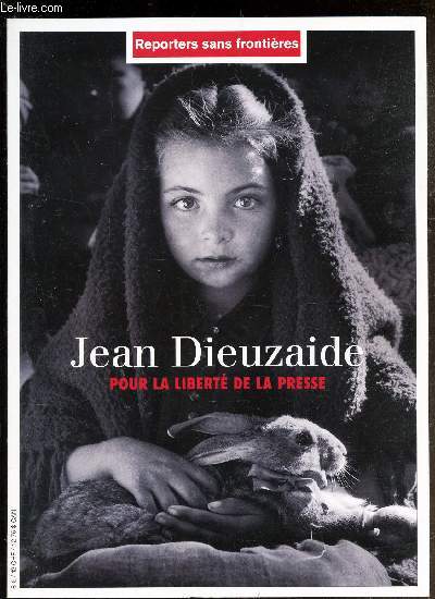 REPORTERS SANS FRONTIERES - N18 - JEAN DIEUZAIDE POUR LA LIBERTE DE LA PRESSE