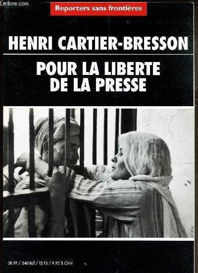 REPORTERS SANS FRONTIERES - GENRI CARTIER - BRESSON POUR LA LIBERTE DE LA PRESSE - 1999.