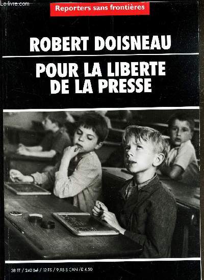 REPORTERS SANS FRONTIERES - ROBERT DOISNEAU POUR LA LIBERTE DE LA PRESSE / 2000