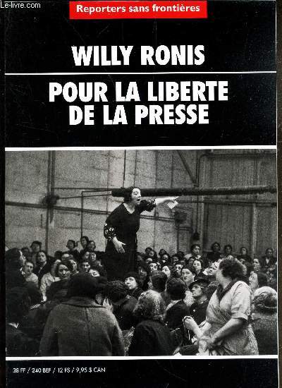 REPORTERS SANS FRONTIERES - WILLY RONIS POUR LA LIBERTE DE LA PRESSE / MAI 2001.