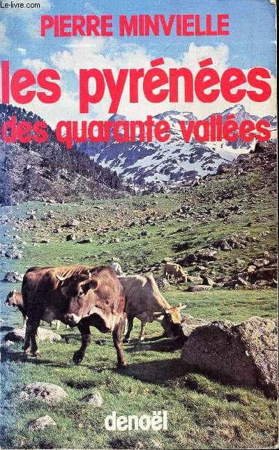 LES PYRENEES DES QUARANTE VALLEES.