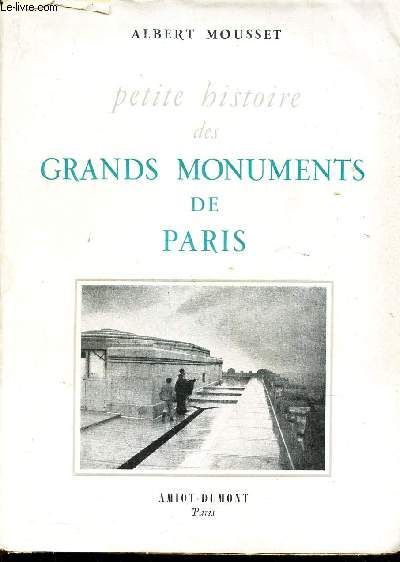 PETITE HISTOIRE DES GRANDS MONUMENTS DE PARIS.
