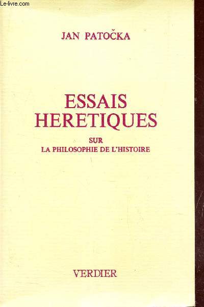 ESSAIS HERETIQUES SUR LA PHILOSOPHIE DE L'HISTOIRE.