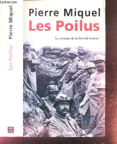 LES POILUS - LE CARNAGE DE GRANDE GUERRE