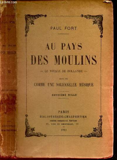 AU PAYS DES MOULINS - LE VOYAGE DE HOLLANDE - suivi de COMME UNE SOLENNELLE MUSIQUE