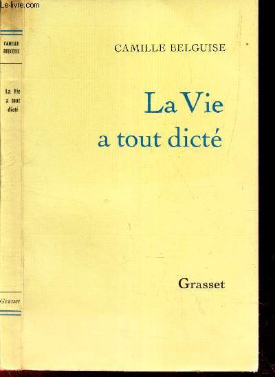 LA VIE A TOUT DICTE