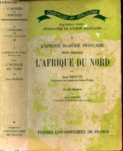 L'AFRIQUE BLANCHE FRANCAISE - TOME PREMIER : L'AFRIQUE DU NORD