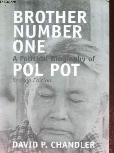 BROTHER NUMBER ONE - A POLICAL BIOGRAPHY OF POL POT