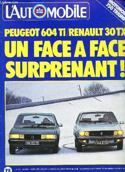 L'AUTOMOBILE - N°392 - FEVRIER 1979 / PEUGEOT 604 TI / RENAULT 30 TX / UN FAC... - Afbeelding 1 van 1