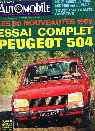 L'AUTOMOBILE - N270 - NOVEMBRE 1968 / LES 80 NOUVEAUTRES 1969 - ESSAI COMPLET PEUGEOT 504 etc...