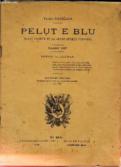 PELUT E BLU - NADAU GASCOUN DE LA GRANDE GUERRE (1914-1918) - NADAU 1917 - POEME ILLUSTRAD