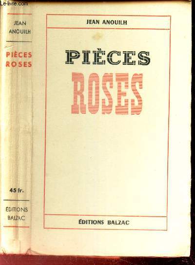 PIECES ROSES - Le bal des voleurs - Le rendez-vous de Senlis - Leocadia.