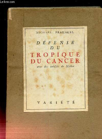 DEFENSE DU TROPIQUE DU CANCER - Avec des indits de Miller.