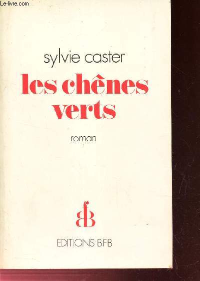 LES CHENES VERTS
