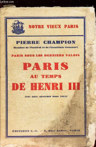 PARIS AU TEMPS DE HENRI III -