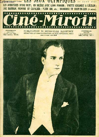 CINE-MIROIR - N55 - 1er aout 1924 / LES JEUX OLYMPIQUES / Les aventures d'une nuit: en vriere avec Leon Poirier; Yvette Guilbert a l'cran; Joe Hamman, peintre et cavalier, plein air etc... / Boubboule et bout de Zan ( a suivre) .