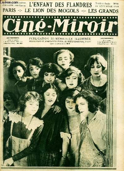 CINE-MIROIR - N64 - 15 dec 1924 / L'ENFANT DES FLANDRES / PARIS / LE LION DES MOGOLS / LES GRANDS.