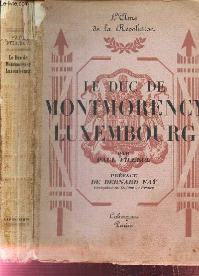 LE DUC DE MONTMORENCY LUXEMBOURG / 