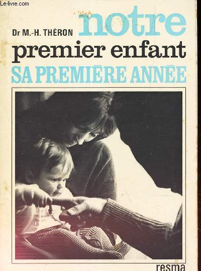 NOTRE PREMIER ENFANT - SA PREMIERE ANNEE