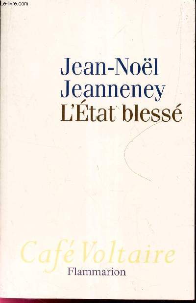 L'ETAT BLESSE.