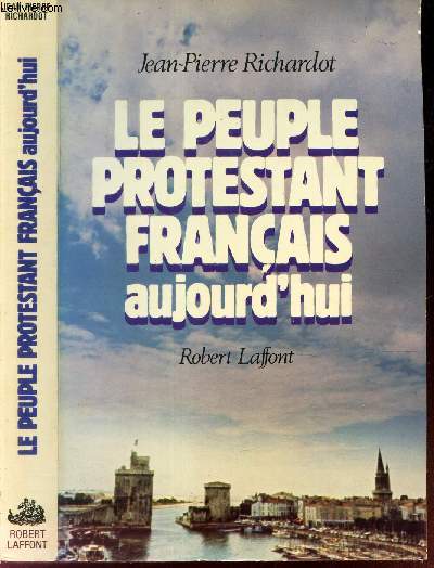 LE PEUPLE PROTESTANT FRANCAIS AUJOURD'HUI