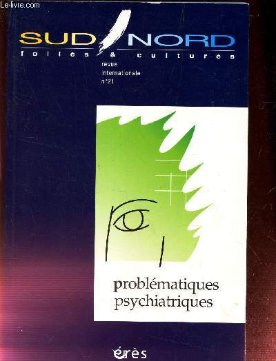SUD NORD - N21 : PROBLEMATIQUES PSYCHIATRIQUES.