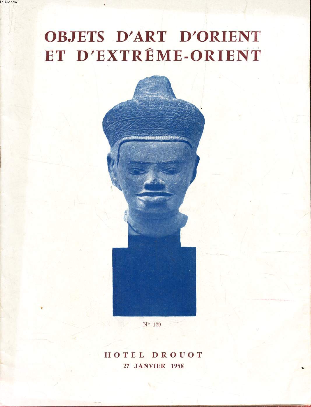 CATALOGUE DE VENTE AUX ENCHERES : OBJETS D'ART D'ORIENT ET D'EXTREME-ORIENT - A DROUOT LE 27 JANVIER 1958