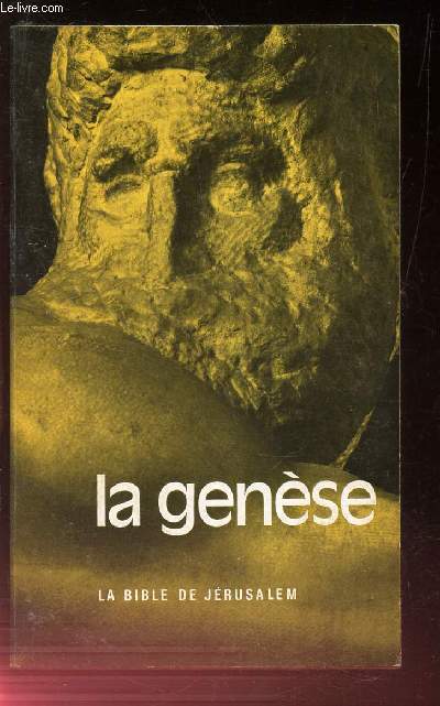 LA GENESE - LA BIBLE DE JERUSALEM.
