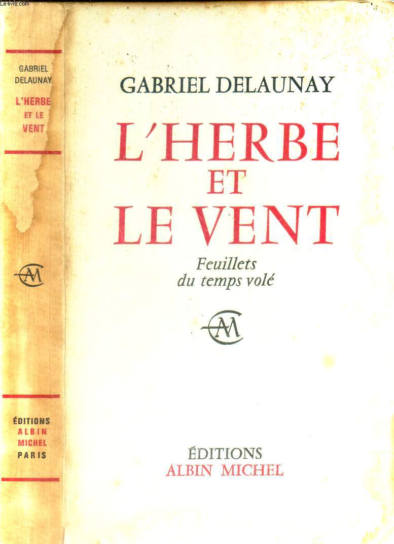 L'HERBE ET LE VENT - FEUILLETS DU TEMPS VOLE.