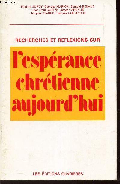 L'ESPERANCE CHRETIENNE AUJOURD'HUI (RECHERCHES ET REFLEXIONS SUR)