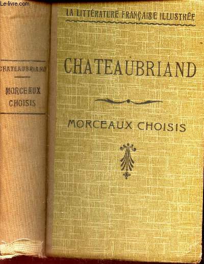 MORCEAUX CHOISIS - extraits des Oeuvres completes - avec une introduction et des notes par Ren CANAT.