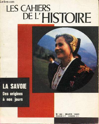 LES CAHIERS DE L'HISTOIRE - N83 - MARS 1969 / LA SAVOIE - DES ORIGINES A NOS JOURS.