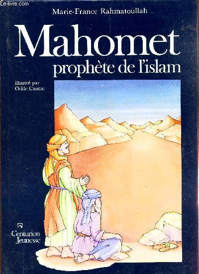 MAHOMET PROPHETE DE L'ISLAM
