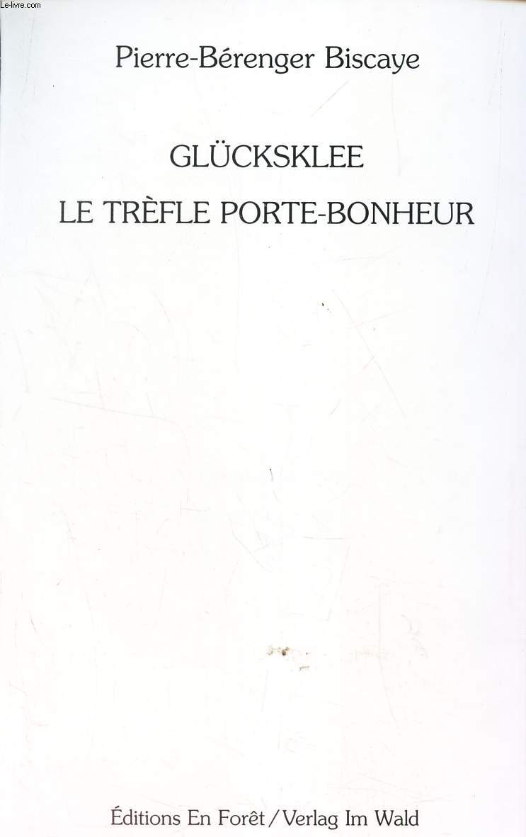 LE TREFLE - PORTE BONHEUR / GLUCKSKLEE / POEME SUR LES TABLEAUX DE PAUL KLEE