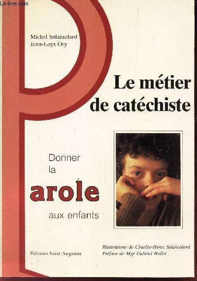 LE METIER DE CATECHISME - DONNERLA PAROLE AUX ENFANTS