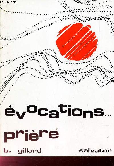 EVOCATION ... PRIERES - GILLARD B. - 1979 - Afbeelding 1 van 1