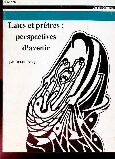 LACS ET PRETRES : PERSPECTIVES D'AVENIR.