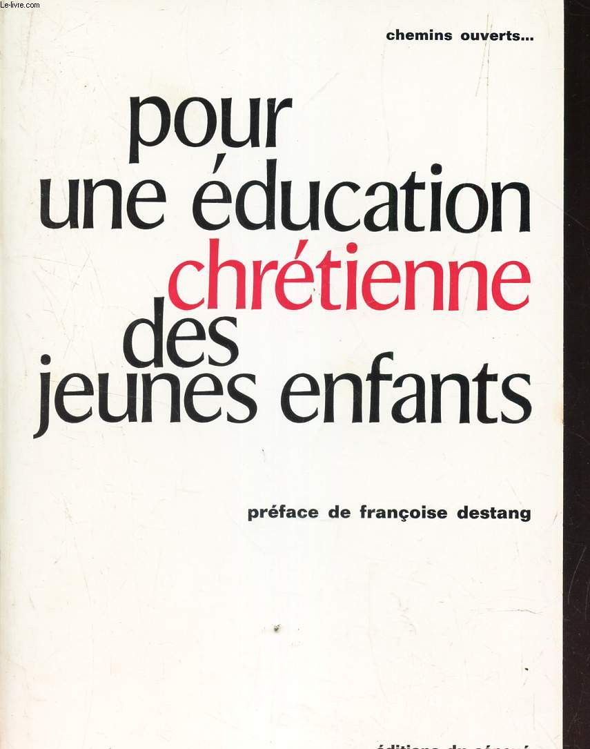 POUR UNE EDUCATION CHRETIENNE DES JEUNES ENFANTS