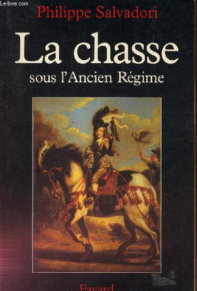 LA CHASSE SOUS L'ANCIEN REGIME